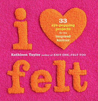 I Heart Felt | Knit & Felt Books