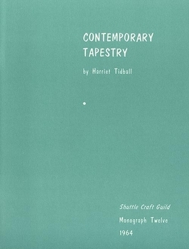 Shuttle Craft Guild Monograph 12:Contemporary Tapestry | Monographs