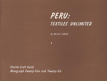 Shuttle Craft Guild Monograph 25: Peru: Textiles Unlimited | Monographs
