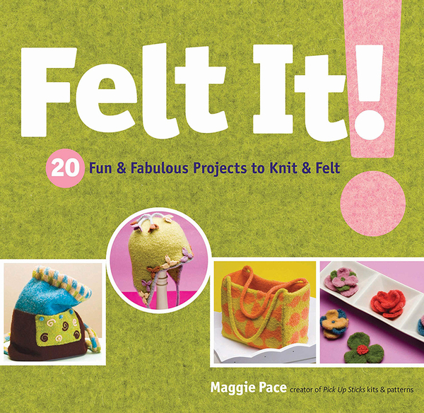 Felt It! | Knit & Felt Books