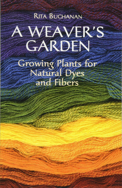 A Weaver's Garden | Dyeing Books