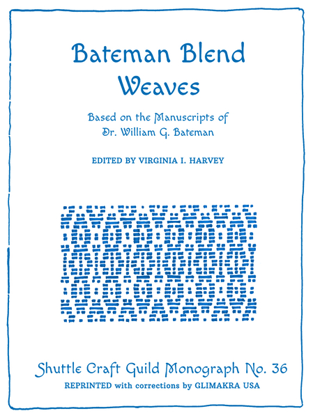 Shuttle Craft Guild Monograph 36: Bateman Blend Weaves | Monographs