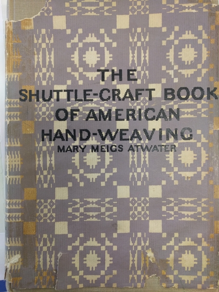 Shuttle-Craft Book of American Hand-Weaving (used) | Used Books
