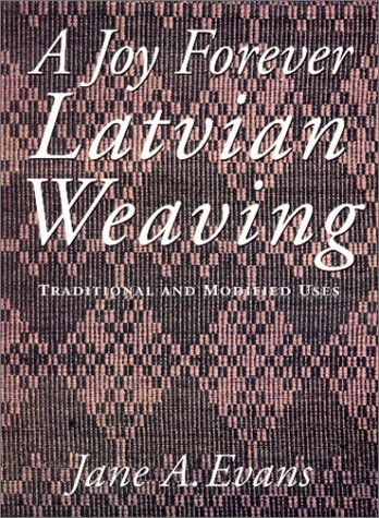 Joy Forever Latvian Weaving (Used) | Used Books!