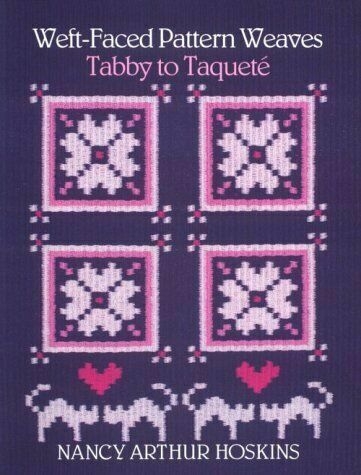 Weft-Faced Pattern Weaves: Tabby to Taquete (Used) | Used Books