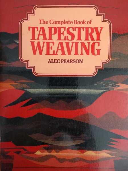 Complete Book of Tapestry Weaving (used) | Used Books!