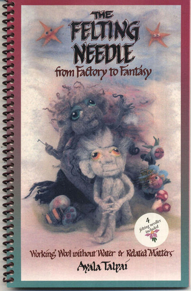 Felting Needle: from factory to fantasy (used) | Used Books!