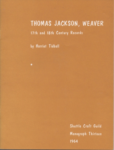 Shuttle Craft Guild Monograph 13: Thomas Jackson, Weaver (used) | Monographs