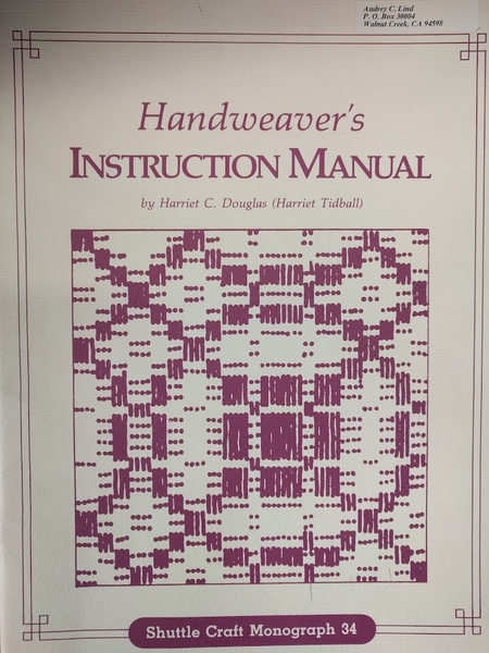 Shuttle Craft Guild Monograph 34: Handweaver's Instruction Manual (used) | Used Books