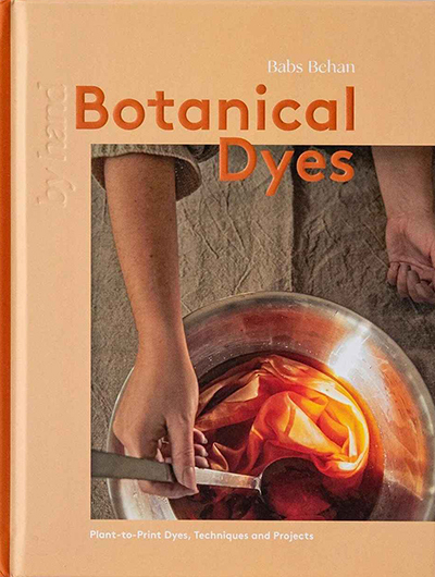 Botanical Dyes | Dyeing Books