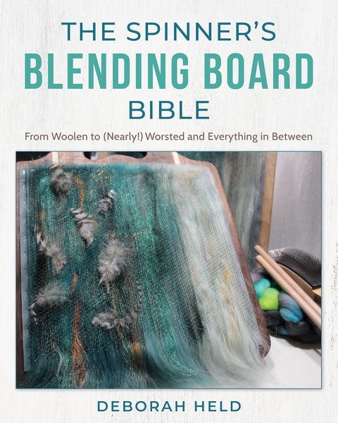 The Spinner's Blending Board Bible by Deborah Held | Spinning Books