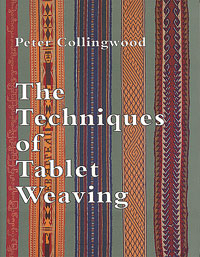 The Techniques of Tablet Weaving | Band & Card Weaving Books