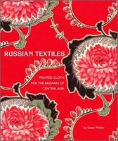 Image Russian Textiles: Printed Cloth for the Bazaars of Central Asia (used)